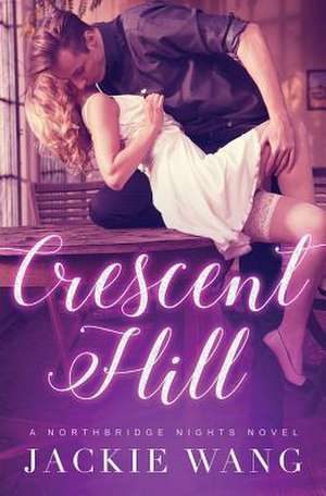 Crescent Hill de Jackie Wang