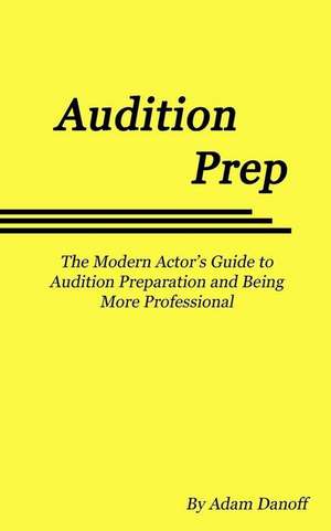 Audition Prep de Adam Danoff