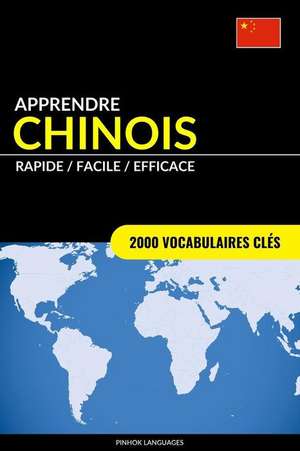 Apprendre Le Chinois - Rapide / Facile / Efficace de Languages, Pinhok