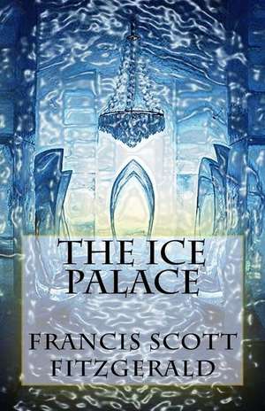 The Ice Palace de Francis Scott Fitzgerald