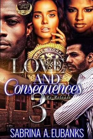 Love and Consequences 3 de Sabrina A. Eubanks
