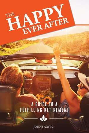 The Happy Ever After de Navin, John J.