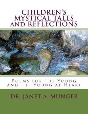 Children's Mystical Tales and Reflections de Munger, Dr Janet a.