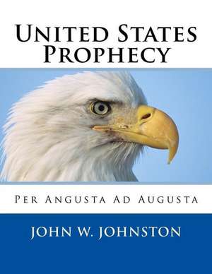 United States Prophecy de John W. Johnston