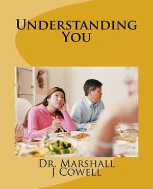 Understanding You de Cowell, Dr Marshall J.