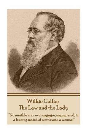 Wilkie Collins - The Law and the Lady de Wilkie Collins