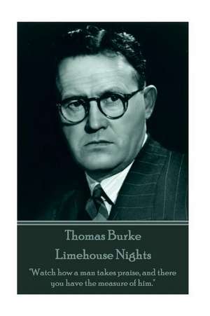 Thomas Burke - Limehouse Nights de Thomas Burke