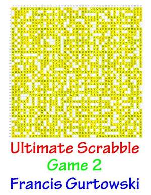 Ultimate Scrabble Game 2 de MR Francis Gurtowski