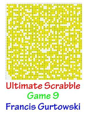 Ultimate Scrabble Game 9 de MR Francis Gurtowski