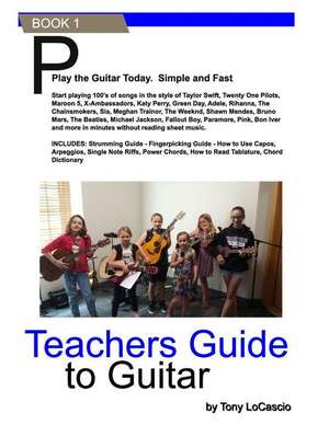 Teachers Guide to Guitar de Locascio, Tony