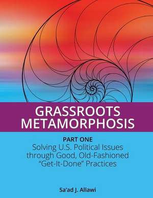 Grassroots Metamorphosis - Part 1 de Allawi, MR Sa