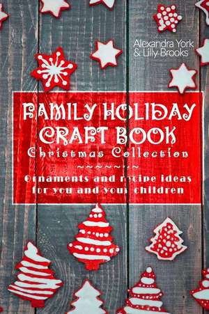 Family Craft Book Christmas Collection de Alexandra York