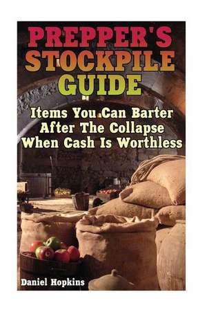 Prepper's Stockpile Guide de Daniel Hopkins