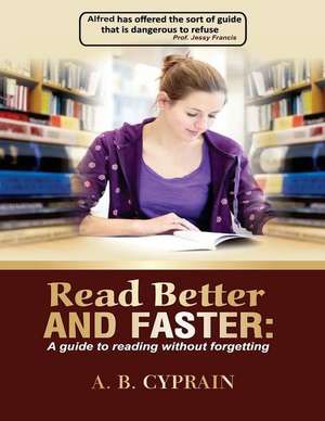 Read Better and Faster de Cyprain, MR Alfred Bognet