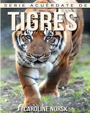 Tigres de Caroline Norsk