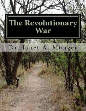 The Revolutionary War de Munger, Dr Janet a.