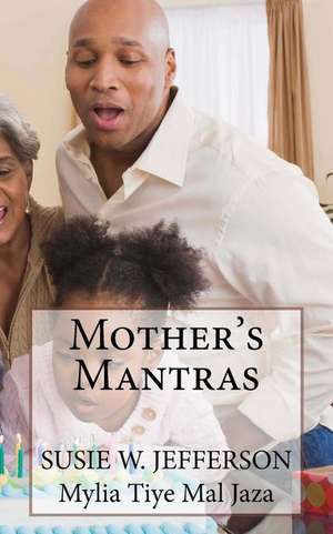 Mother's Mantras de Jefferson, Susie W.