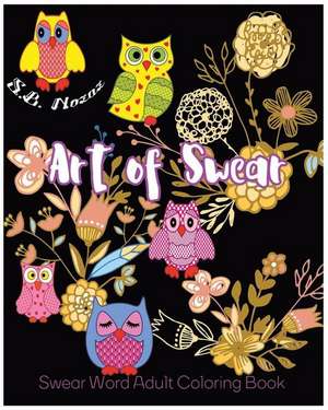 Art of Swear de S. B. Nozaz