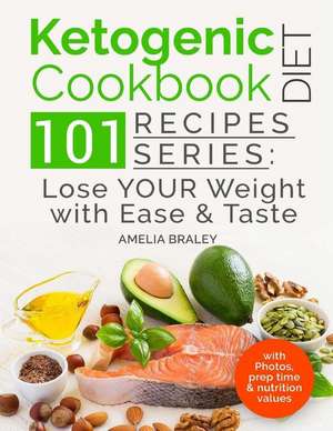 Ketogenic Diet Cookbook de Braley, Amelia