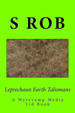 Leprechaun Earth Talismans de S. Rob