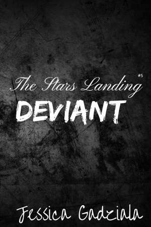 The Stars Landing Deviant de Jessica Gadziala