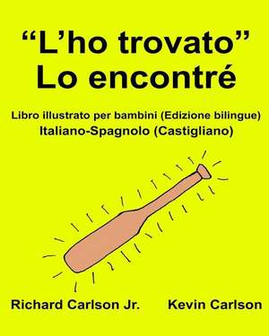 "L'ho Trovato" Lo Encontre de Richard Carlson Jr