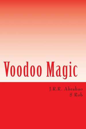 Voodoo Magic de Abrahao, J. R. R.