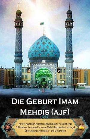 Die Geburt Imam Mehdis (Ajf) de Al Najafi (Hz), Ayatollah Al Uzma Shaykh