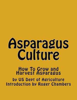 Asparagus Culture de Us Dept of Agriculture