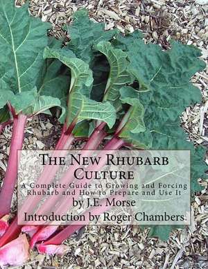 The New Rhubarb Culture de J. E. Morse