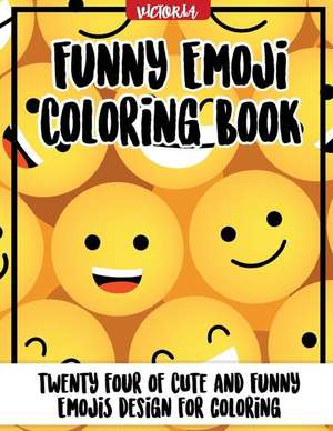 Funny Emoji Coloring Book de Victoria