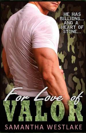 For Love of Valor de Samantha Westlake