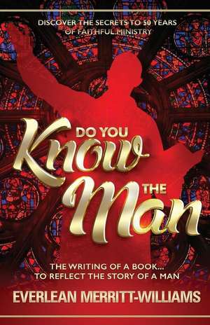 Do You Know the Man? de Merritt-Williams, Everlean