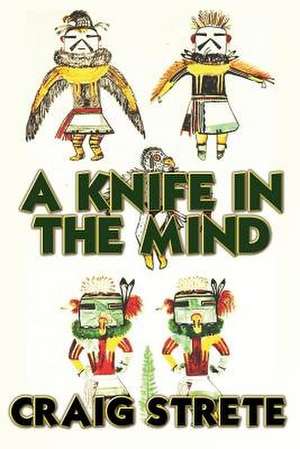 A Knife in the Mind de Craig Strete