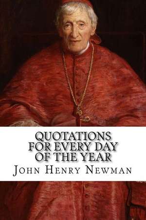 Quotations for Every Day of the Year de John Henry Newman