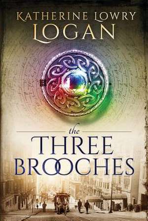 The Three Brooches de Katherine Lowry Logan