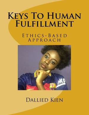 Keys to Human Fulfillment de Dallied Kien