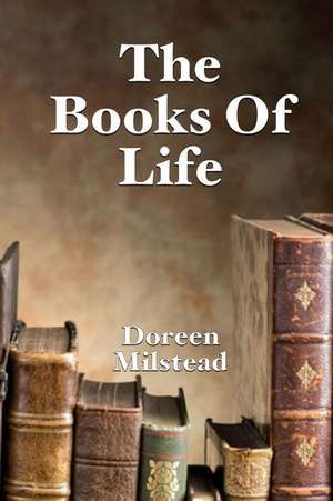 The Books of Life de Doreen Milstead