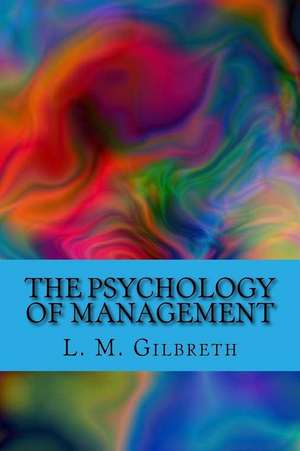 The Psychology of Management de L. M. Gilbreth