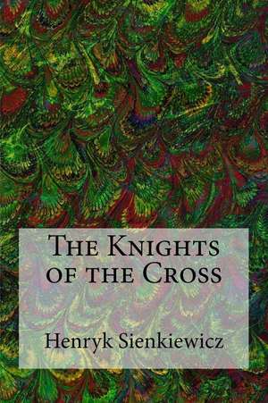 The Knights of the Cross de Henryk Sienkiewicz