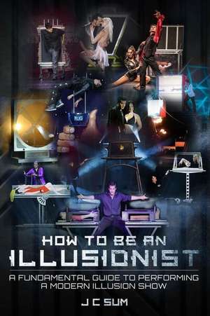 How to Be an Illusionist de J. C. Sum