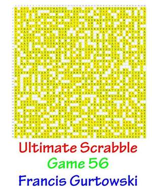 Ultimate Scabble Game 56 de MR Francis Gurtowski