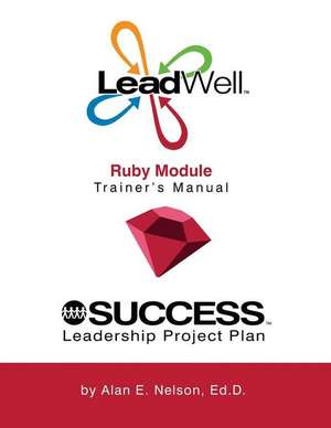 Leadwell Ruby Module Trainer's Manual de Alan E. Nelson