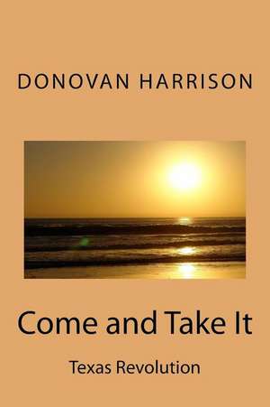 Come and Take It de Donovan Harrison