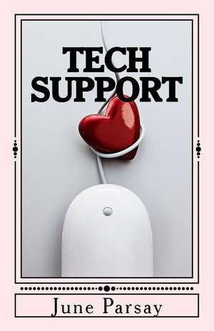 Tech Support de June Parsay