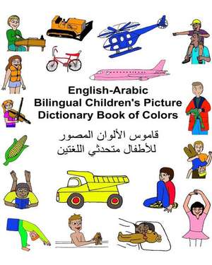 English-Arabic Bilingual Children's Picture Dictionary Book of Colors de Richard Carlson Jr