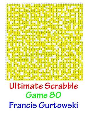 Ultimate Scrabble Game 80 de MR Francis Gurtowski