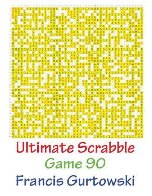 Ultimate Scrabble Game 90 de MR Francis Gurtowski