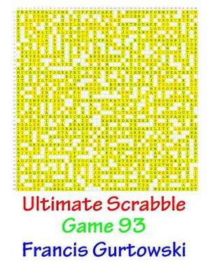 Ultimate Scrabble Game 93 de MR Francis Gurtowski