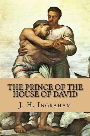 The Prince of the House of David de J. H. Ingraham